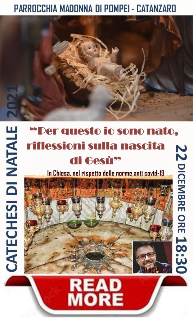 La Catechesi di Don Gaetano Rocca per il Natale 2021 (click to explore ...)
